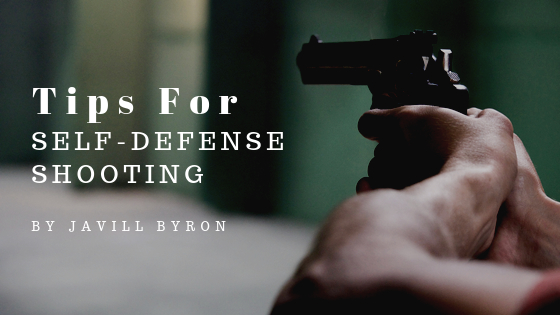 Tips For Self Defense Shooting Javill Byron