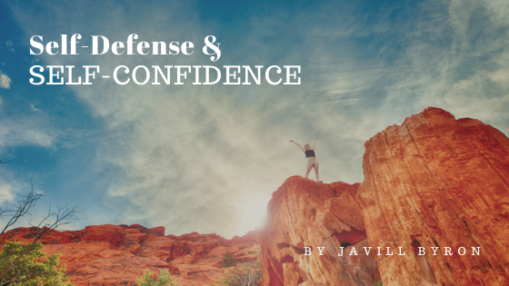 Self Defense And Self Confidence Javill Byron